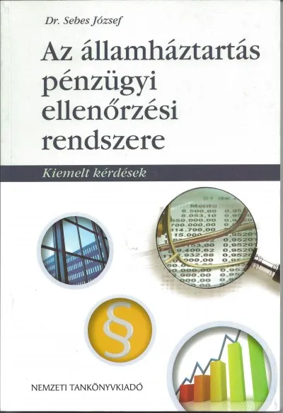 Rendeld meg most Az államháztartás pénzügyi ellenőrzési rendszere