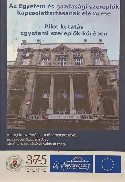 Az Egyetem és gazdasági szereplők kapcsolattartásának elemzése - Pilot kutatás egyetemi szereplők körében Azonnali szállítás