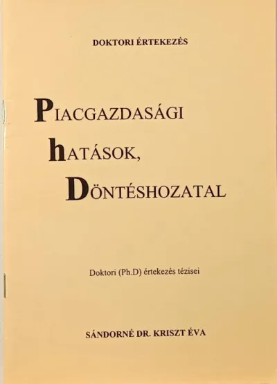 Piacgazdasági hatások, döntéshozatal - Doktori értekezés tézisei Korlátozott ajánlat