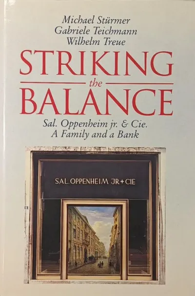 Szuper ajánlat Strinking the Balance - Sal. Oppenheim jr. & Cie. - A Family and a Bank