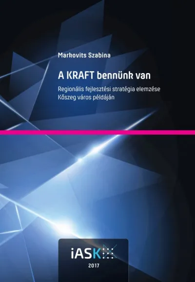 A KRAFT bennünk van - Regionális fejlesztési stratégia elemzése Kőszeg város példáján Akció