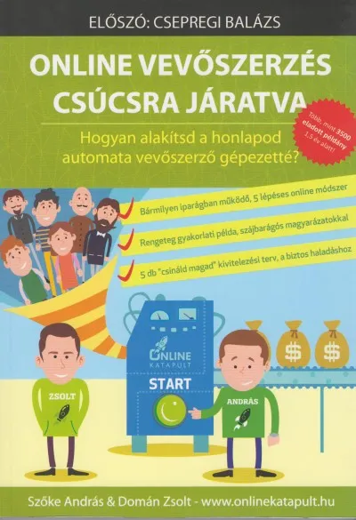 Online vevőszerzés csúcsra járatva - Hogyan alakítsd a honlapod automata vevőszerző gépezetté? Utolsó esély