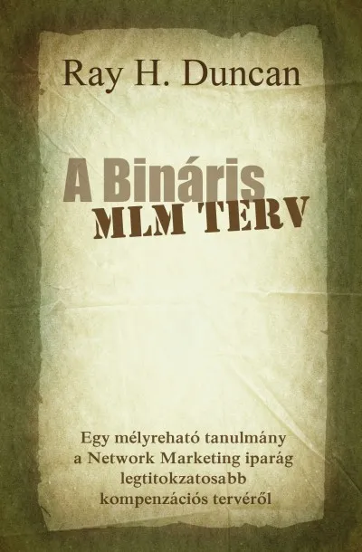 Árengedmény A Bináris MLM Terv - Egy mélyreható tanulmány a Network Marketing iparág legtitokzatosabb kompenzációs tervéről