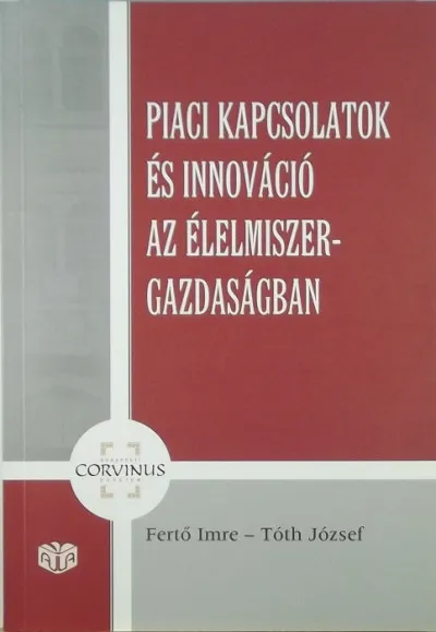 Prémium Piaci kapcsolatok és innováció az élelmiszer-gazdaságban