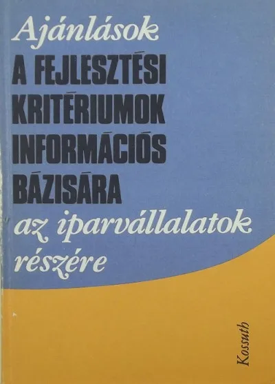 Ajánlások a fejlesztési kritériumok információs bázisára az iparvállalatok részére Kedvezményes ár
