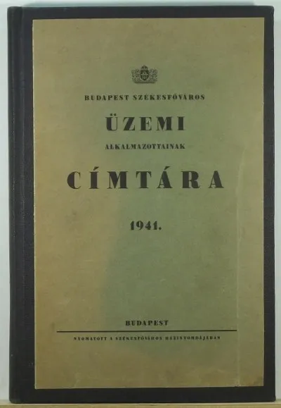 Budapest Székesfőváros üzemi alkalmazottainak címtára 1941. Akció