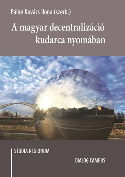 A magyar decentralizáció kudarca nyomában Azonnali szállítás