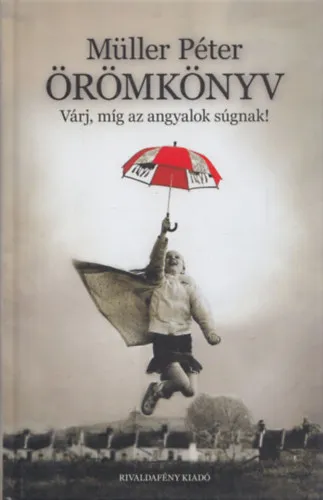 Örömkönyv (Várj, míg az angyalok súgnak!) Rendeld meg most
