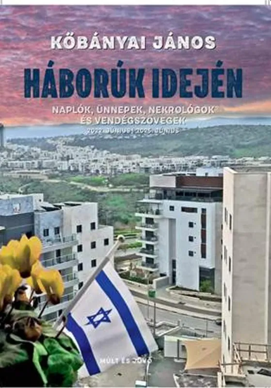 Biztonságos vásárlás HÁBORÚK IDEJÉN NAPLÓK, ÜNNEPEK, NEKROLÓGOK ÉS VENDÉGSZÖVEGEK 2022. JÚNIUS