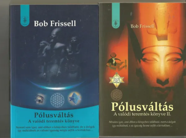 Vedd meg most Pólusváltás - A valódi teremtés könyve + Pólusváltás - A valódi teremtés könyve II.