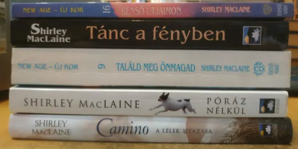 5 db Shirley MacLaine: Benső útjaimon + Camino (A lélek utazása) + Póráz nélkül + Találd meg önmagad + Tánc a fényben Ne maradj le