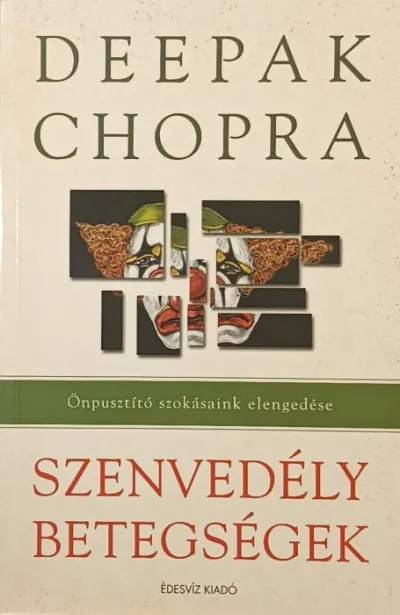 Rendeld meg most Szenvedélybetegségek - Önpusztító szokásaink elengedése