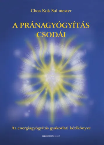 Kedvezmény A pránagyógyítás csodái