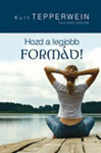Vásárlói kedvenc Hozd a legjobb formád!