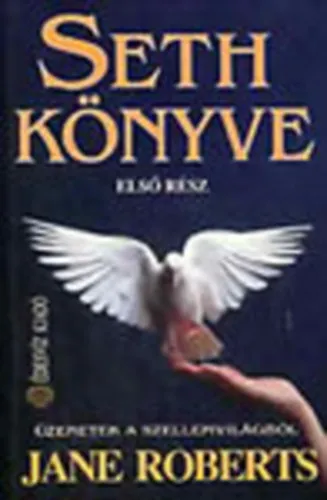 Azonnali szállítás Seth könyve I.- A lélek örök érvényessége