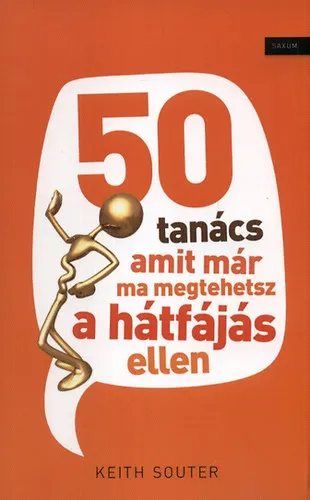 50 tanács amit már ma megtehetsz a hátfájás ellen Prémium