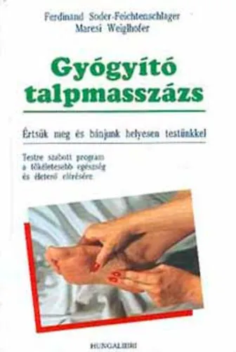 Expressz szállítás Gyógyító talpmasszázs - Testre szabott program a tökéletesebb egészség és életerő elérése