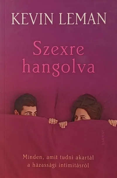 Legnépszerűbb Szexre hangolva - Minden, amit tudni akartál a házassági intimitásról