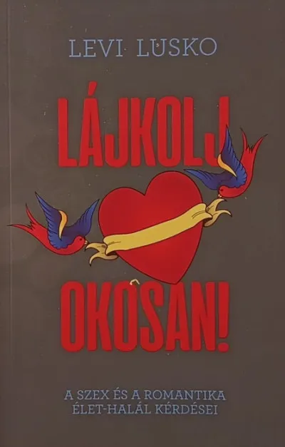 Lájkolj okosan! - A szex és a romantika élet-halál kérdései Biztonságos vásárlás