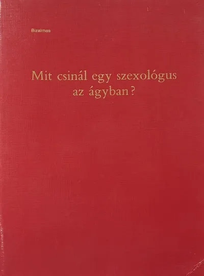 Mit csinál egy szexológus az ágyban? Ne maradj le