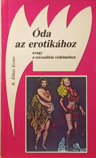 Exkluzív ajánlat Óda az erotikához - Avagy a szexualitás védelmében