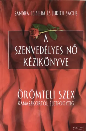 Szuper akció A szenvedélyes nő kézikönyve - Örömteli szex kamaszkortól életfogytig