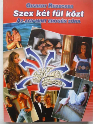 Exkluzív ajánlat Szex két fül közt (az agy mint erogén zóna)