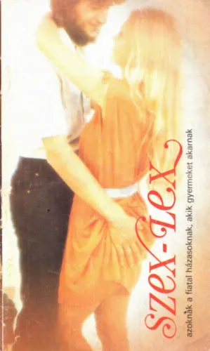 Szex-lex azoknak a fiatal házasoknak, akik gyermeket akarnak Expressz kézbesítés