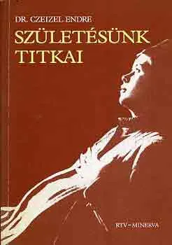 Utolsó esély Születésünk titkai