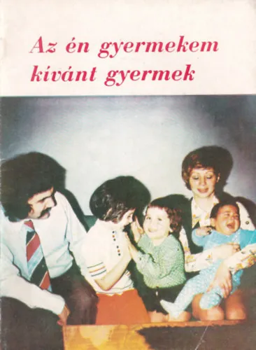 Az én gyermekem kívánt gyermek Legnépszerűbb