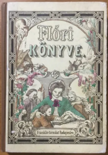 Legkelendőbb Flóri könyve