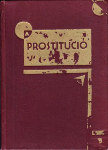 Kihagyhatatlan ajánlat A prostitúció (Vita Sexualis IV.)