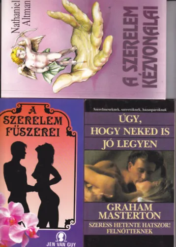 3 db könyv "szexológia" témában:Úgy, hogy neked is jó legyen + A szerelem kézvonalai + A szerelem fűszerei Vedd meg most