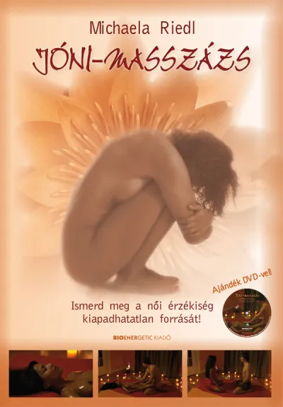 Jóni-masszázs - Ajándék masszázs DVD-vel - Puhatábla - Ismerd meg a női érzékiség kiapadhatatlan forrását! Kihagyhatatlan ajánlat