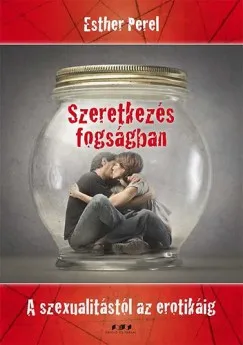 Outlet Szeretkezés fogságban - A szexualitástól az erotikáig