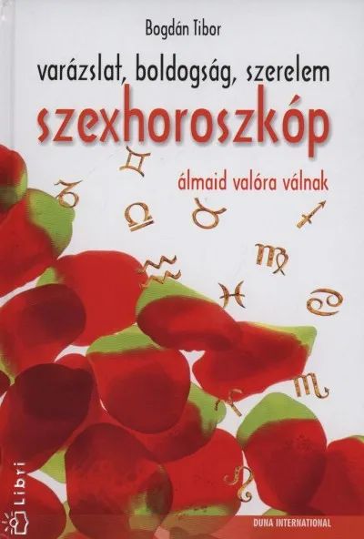 Szexhoroszkóp - Varázslat, boldogság, szerelem Gyors szállítás