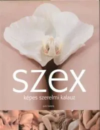 Szex - Képes szerelmi kalauz Utolsó esély