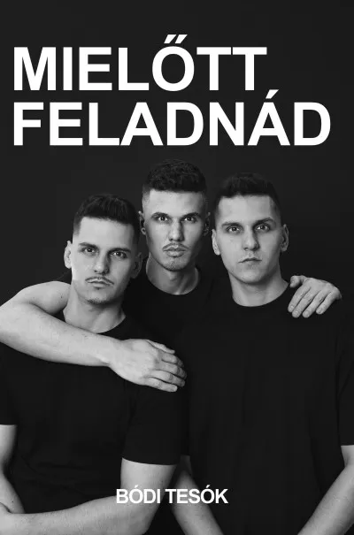 Mielőtt feladnád Azonnal elérhető