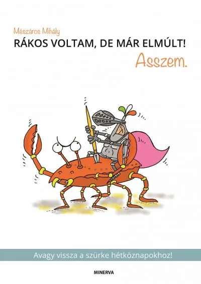 Rákos voltam, de már elmúlt! Asszem. - Avagy vissza a szürke hétköznapokhoz! Szuper akció