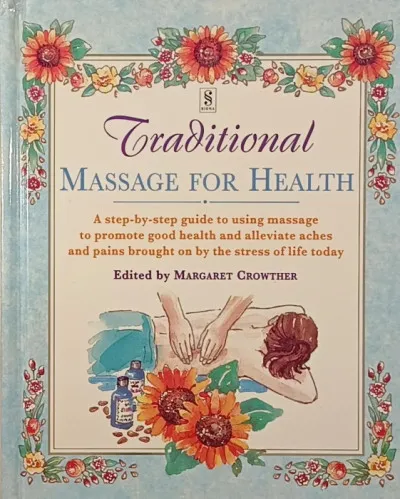Biztonságos vásárlás Traditional massage for health - A step-by-step guide to using massage to promote good health and alleviate aches and pains brought on by the stress of life today
