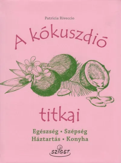 Korlátozott ajánlat A kókuszdió titkai - Egészség,Szépség, Háztartás, Konyha