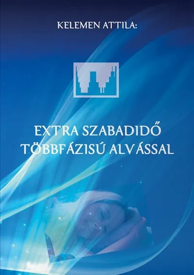 Csak ma Extra szabadidő többfázisú alvással