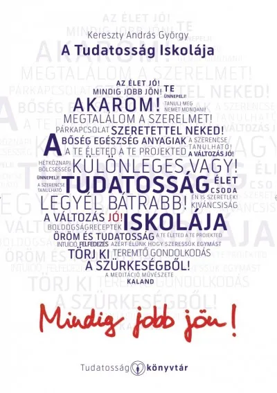 Vásárlói kedvenc A Tudatosság Iskolája - Mindig jobb jön
