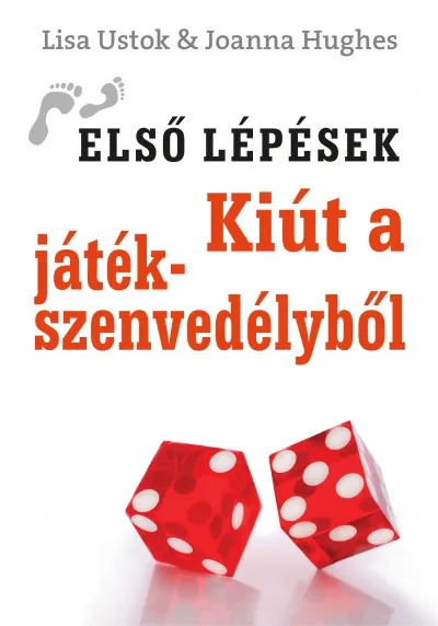 Kiút a játékszenvedélyből - Első lépések Gyors kiszállítás