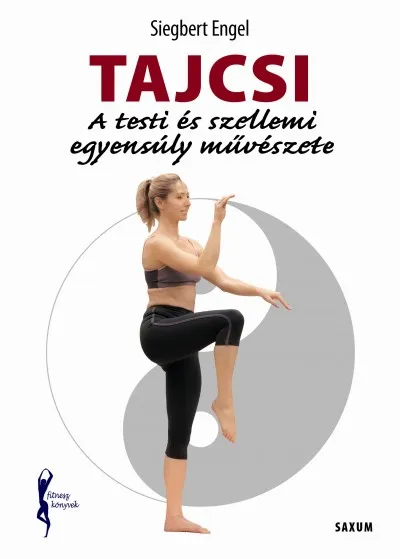 Tajcsi - A testi és szellemi egyensúly művészete Kiárusítás