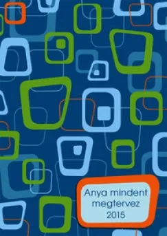 Anya mindent megtervez (geometrikus) 2015 Legjobb ár