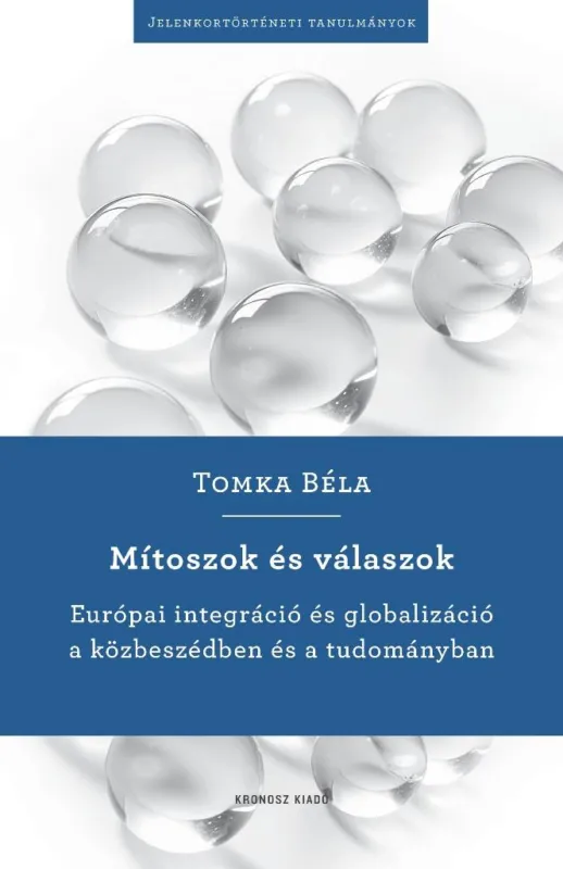 MÍTOSZOK ÉS VÁLASZOK - EURÓPAI INTEGRÁCIÓ ÉS GLOBALIZÁCIÓ A KÖZBESZÉDBEN ÉS TUDO Legnépszerűbb