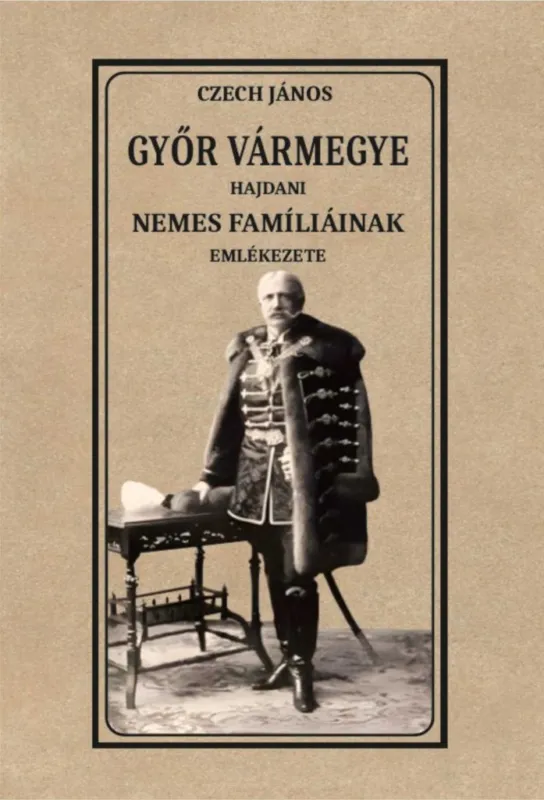 GYŐR VÁRMEGYE HAJDANI NEMES FAMÍLIÁINAK EMLÉKEZETE Expressz szállítás