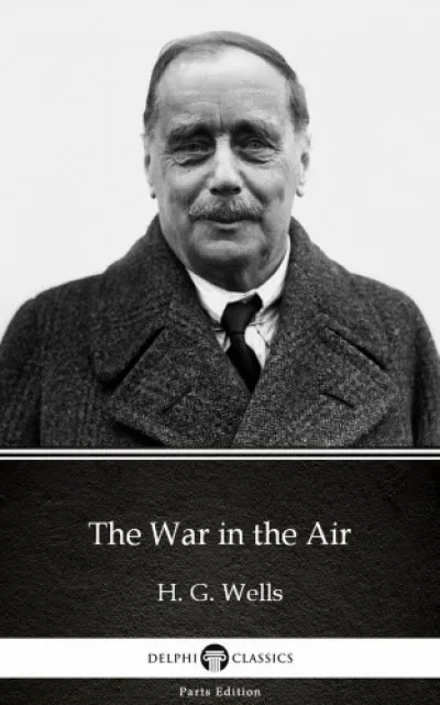 Outlet The War in the Air by H. G. Wells (Illustrated)