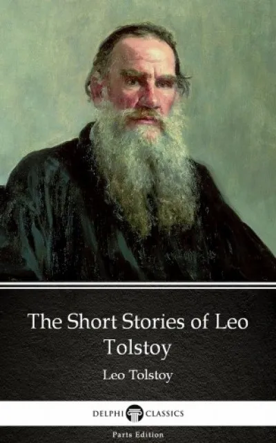 The Short Stories of Leo Tolstoy by Leo Tolstoy (Illustrated) Biztonságos fizetés